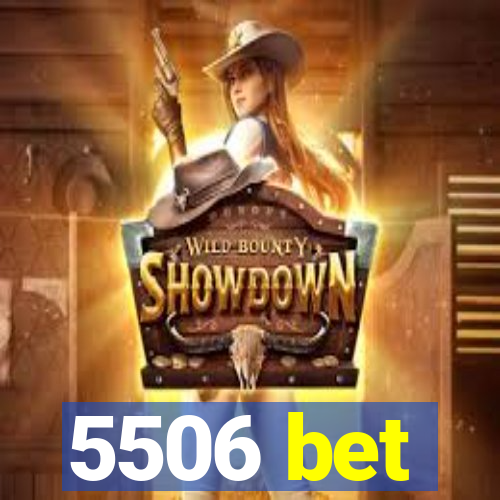 5506 bet